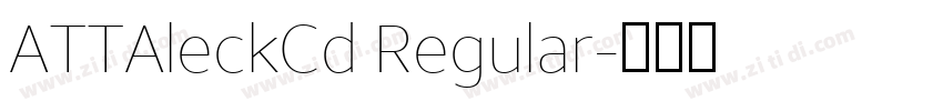ATTAleckCd Regular字体转换 ATTAleckCd Regular字体转换